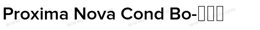 Proxima Nova Cond Bo字体转换